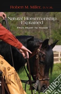 Natural Horsemanship Explained libro in lingua di Robert Miller