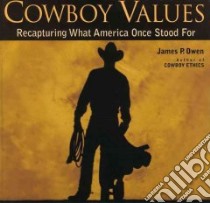Cowboy Values libro in lingua di Owen James P., Leblanc Brigitte (COL)