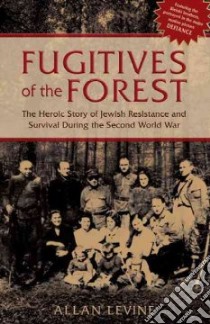 Fugitives of the Forest libro in lingua di Levine Allan