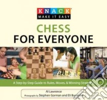 Knack Chess for Everyone libro in lingua di Lawrence Al, Gorman Stephen (PHT), Burakian Eli (PHT)