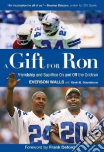 A Gift for Ron libro in lingua di Walls Everson, Blackistone Kevin B., Deford Frank (FRW)