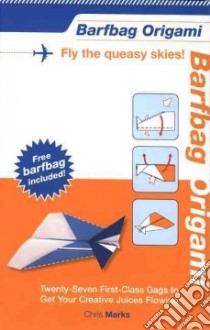 Barfbag Origami libro in lingua di Marks Chris