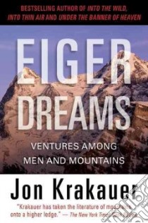 Eiger Dreams libro in lingua di Krakauer Jon
