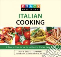 Knack Italian Cooking libro in lingua di Stranieri Maria Girazia, O'Malley Dana Devine (PHT)