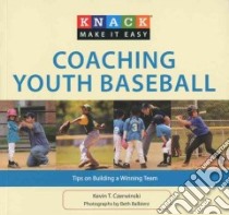 Knack Coaching Youth Baseball libro in lingua di Czerwinski Kevin T., Balbierz Beth (PHT)