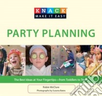 Knack Party Planning libro in lingua di Mcclure Robin, Bates Susana (PHT)