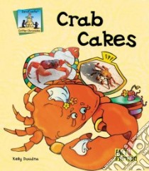Crab Cakes libro in lingua di Doudna Kelly, Haberstroh Anne (ILT)