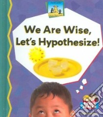 We Are Wise, Let's Hypothesize libro in lingua di Doudna Kelly