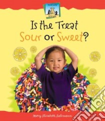 Is the Treat Sour or Sweet? libro in lingua di Salzmann Mary Elizabeth
