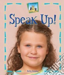Speak Up! libro in lingua di Doudna Kelly
