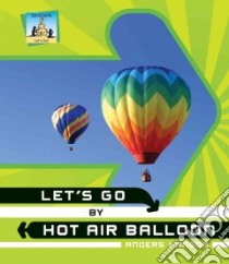 Let's Go by Hot Air Balloon libro in lingua di Hanson Anders