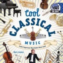 Cool Classical Music libro in lingua di Lindeen Mary