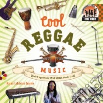 Cool Reggae Music libro in lingua di Kenney Karen Latchana
