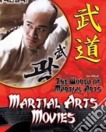 Martial Arts Movies libro in lingua di Ollhoff Jim