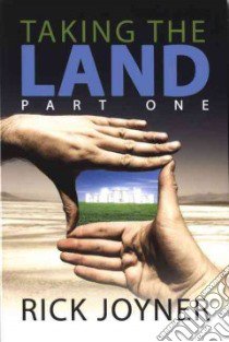 Taking the Land libro in lingua di Joyner Rick