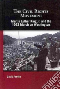 Martin Luther King Jr. and the 1963 March on Washington libro in lingua di Aretha David