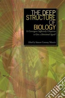 The Deep Structure of Biology libro in lingua di Morris Simon Conway (EDT)