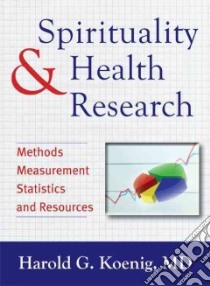 Spirituality & Health Research libro in lingua di Koenig Harold George
