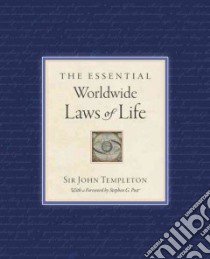 The Essential Worldwide Laws of Life libro in lingua di Templeton John Sir, Post Stephen G. (FRW)