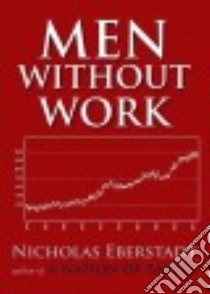 Men Without Work libro in lingua di Eberstadt Nicholas