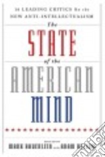 The State of the American Mind libro in lingua di Bauerlein Mark (EDT), Bellow Adam (EDT)