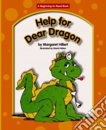 Help for Dear Dragon libro in lingua di Hillert Margaret, Helton David (ILT)