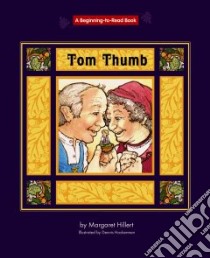 Tom Thumb libro in lingua di Hillert Margaret, Hockerman Dennis (ILT)