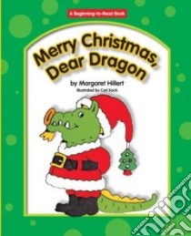 Merry Christmas, Dear Dragon libro in lingua di Hillert Margaret, Kock Carl (ILT)