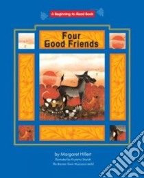 Four Good Friends libro in lingua di Hillert Margaret, Stasiak Krystyna (ILT)