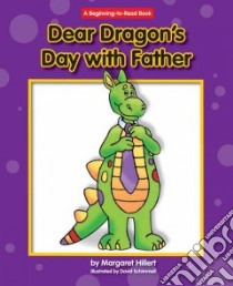 Dear Dragon's Day with Father libro in lingua di Hillert Margaret, Schimmell David (ILT)