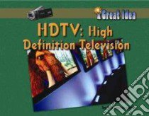 HDTV : High Definition Television libro in lingua di Hirschmann Kris