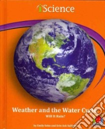 Weather and the Water Cycle: libro in lingua di Sohn Emily, Sullivan Erin Ash, Rock Edward (CON)
