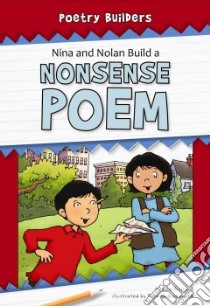 Nina and Nolan Build a Nonsense Poem libro in lingua di Bullard Lisa, Girourard Patrick (ILT)