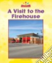A Visit to the Firehouse libro in lingua di Lindeen Mary