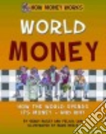 World Money libro in lingua di Bailey Gerry, Law Felicia, Beech Mark (ILT)