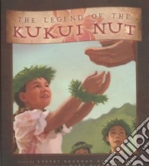 The Legend of the Kukui Nut libro in lingua di Henderson Robert Brandon, McKenna Mark (ILT)