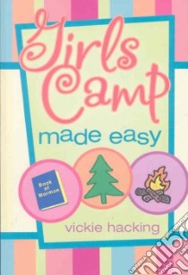 Girls Camp Made Easy libro in lingua di Hacking Vickie