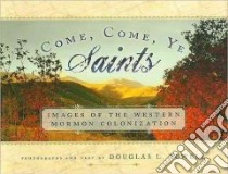 Come, Come, Ye Saints libro in lingua di Powell Douglas L. (PHT)