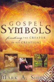 Gospel Symbols libro in lingua di Shields Mark A.