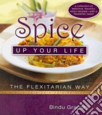 Spice Up Your Life libro in lingua di Grandhi Bindu