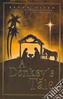 A Donkey's Tale libro in lingua di Olsen Bevan