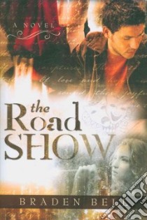 The Road Show libro in lingua di Bell Braden