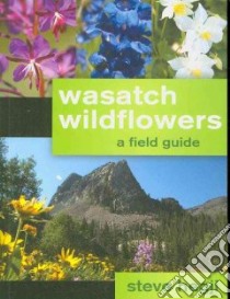 Wasatch Wildflowers libro in lingua di Hegji Steve