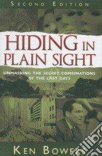 Hiding in Plain Sight libro in lingua di Bowers Ken