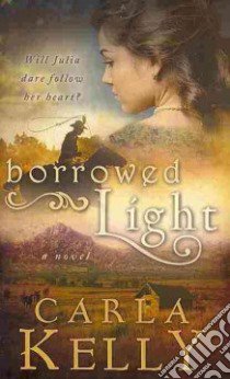 Borrowed Light libro in lingua di Kelly Carla