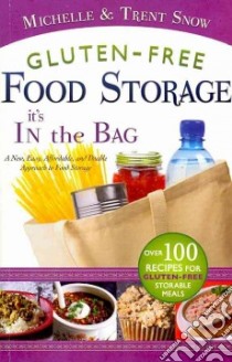Gluten-Free Food Storage libro in lingua di Snow Michelle, Snow Trent