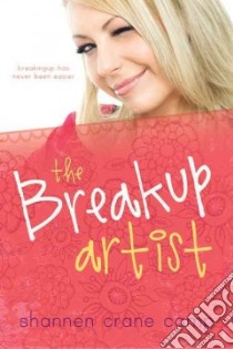 The Break-Up Artist libro in lingua di Camp Shannen Crane