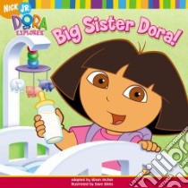 Big Sister Dora! libro in lingua di Inches Alison (ADP), Aikins Dave (ILT)