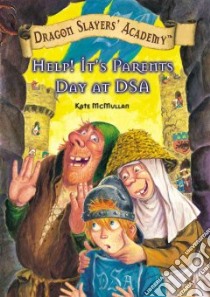 Help! It's Parent's Day at DSA libro in lingua di McMullan Kate, Basso Bill (ILT)