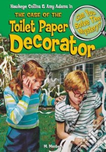 The Case of the Toilet Paper Decorator & Other Mysteries libro in lingua di Masters M.
